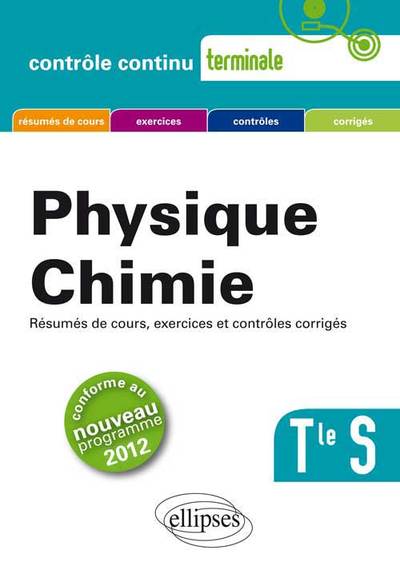 Physique Chimie Terminale S Conforme au Programme 2012