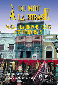Du mot à la phrase : Vocabulaire portugais contemporain