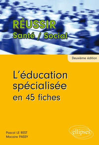 L'éducation spécialisée en 45 fiches - 2e édition