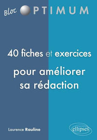 40 fiches & exercices pour améliorer sa rédaction