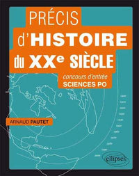 Précis d'histoire du XXe siècle pour réussir le concours d'entrée à Sciences Po