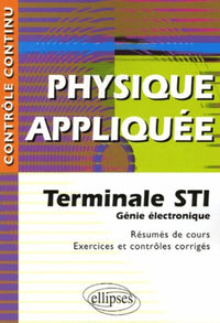 Physique appliquée : Terminale STI Génie électronique