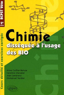 Chimie disséquée à l'usage des bio