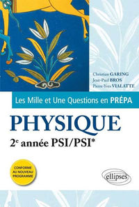 Les 1001 questions en prépa physique 2e année PSI/PSI*
