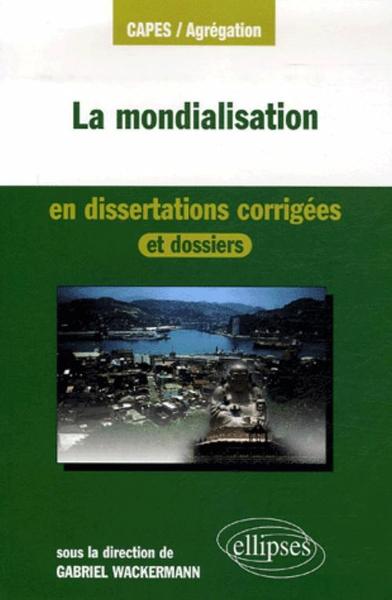 La mondialisation en dissertations corrigées