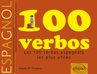 Verbos espanoles : Les 100 verbes les plus utiles