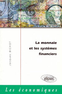 La monnaie et les systèmes financiers