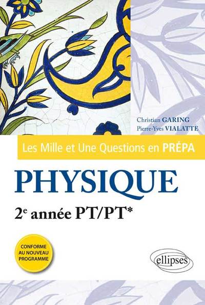 Les 1001 questions de la physique en prépa - 2e année PT/PT*