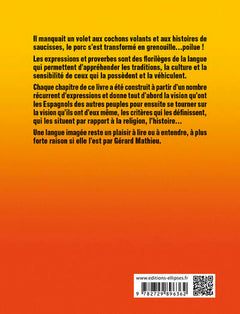 Quand les grenouilles auront des poils. Mille et une expressions pour apprendre l'espagnol