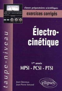 Electrocinétique 1e année MPSI-PCSI-PTSI : Exercices corrigés