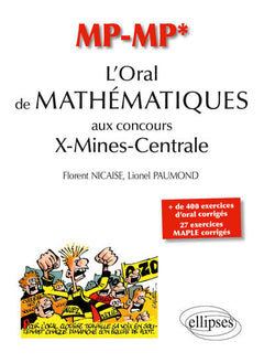 L'oral de Mathematiques aux concours X-Mines-Centrale, Filiere Mp/Mp*