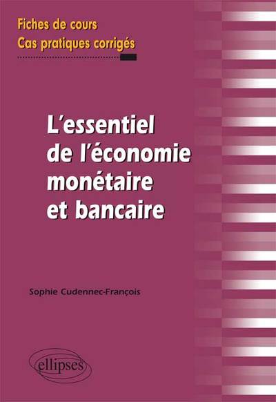 L'essentiel de l'économie monétaire et bancaire