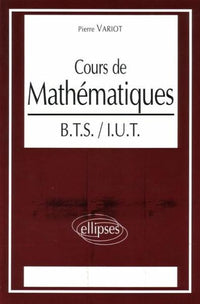 Cours de mathématiques: BTS, IUT