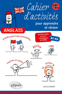 Anglais Cahier d'Activités pour Apprendre & Réviser l'Anglais Basées Sur les 5 Compétences du CERCL A1-A2