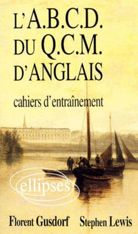 L'A.B.C.D. du Q.C.M. d'anglais : Cahiers d'entraînement