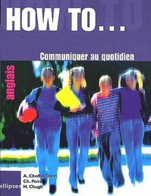 How to... Communiquer au quotidien