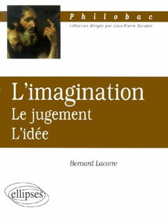 imagination (L') - Le jugement - L'idée