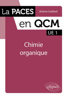Chimie organique la PACES en QCM UE1