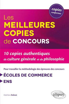 Les meilleures copies pour travailler la méthodologie des épreuves de culture générale des concours des écoles de commerce et de l’ENS