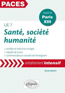 Santé, société, humanité UE7: Annales et exercices corrigés