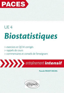 Biostatistiques UE4 PACES Entraînement Intentsif Exercices & QCM Corrigés Rappels de Cours