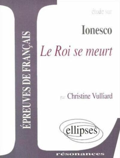 Ionesco, Le Roi se meurt