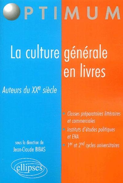La culture générale en livres: Auteurs du XXe siècle