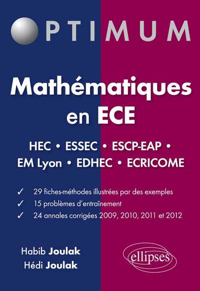 Mathématiques en ECE 2009 à 2012 24 Annales Corrigés Concours HEC ESSEC ESCP-EAP EM-Lyon EDHEC Ecricome
