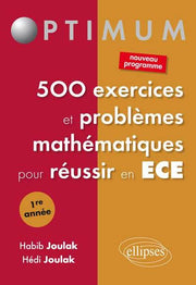 500 exercices et problèmes mathématiques pour réussir en ECE 1ère année