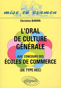 oral de culture générale aux concours des écoles de commerce (L')