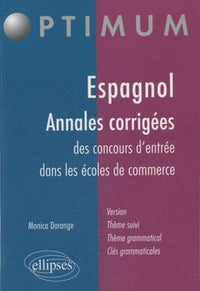 Espagnol Toutes les Annales Corrigées Concours Entrée Ecoles de Commerce