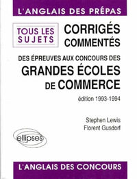 Corrigés commentés des épreuves d'anglais aux concours des Grandes Écoles de Commerce 1993