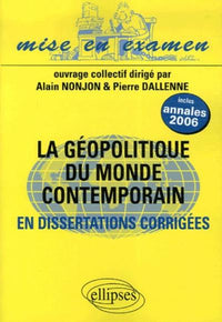 La Géopolitique du monde contemporain en dissertations corrigées