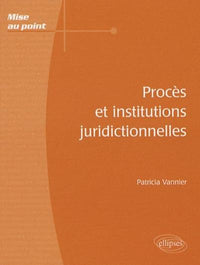 Procès et institutions juridictionnelles