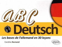 ABC Deutsch : Les bases de l'allemand en 30 leçons