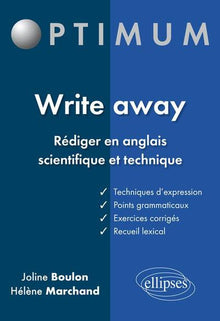 Write away - Rédiger en anglais scientifique et technique