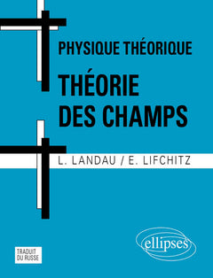 Cours de Physique théorique - Théorie des champs