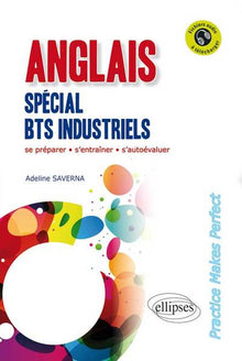Anglais spécial BTS industriels Practice Makes Perfect avec fichiers audio