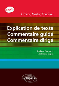 Explication de texte, commentaire guidé, commentaire dirigé. Licence, Master, Concours. Italien