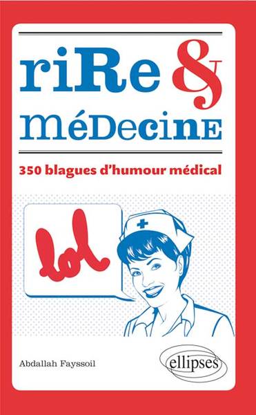 Rire & Médecine 350 blagues d'humour médical