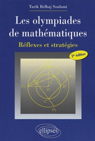Les olympiades de mathématiques : Réflexes et stratégies