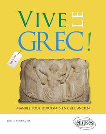 Vive le Grec! Manuel pour débutants