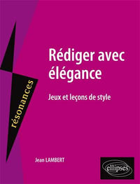 Rédiger avec élégance, Jeux et leçons de style