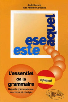 Este, ese, aquel : L'essentiel de la grammaire, exercices et corrigés