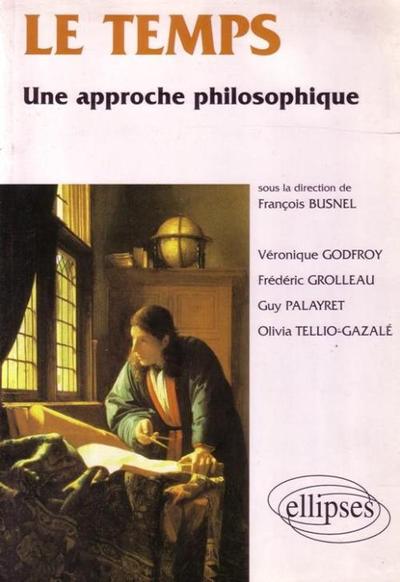Le temps: Une approche philosophique