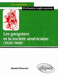 Les gangsters et la société américaine, 1920-1960