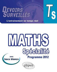 Maths Spécialité Terminale S Programme 2012 Avec Bacs Blancs