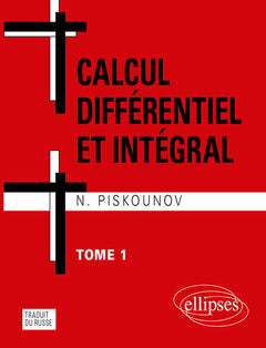 Calcul intégral et différentiel - Tome 1