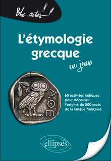 L'étymologie grecque en jeux