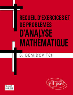 Recueil d'exercices et de problèmes d'analyse mathématique